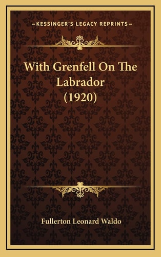 With Grenfell On The Labrador (1920)