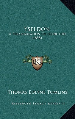 Yseldon: A Perambulation Of Islington (1858)
