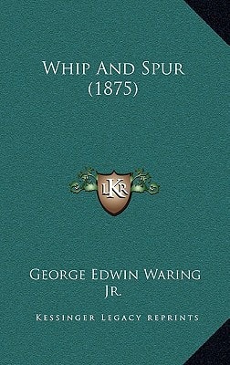 Whip And Spur (1875)