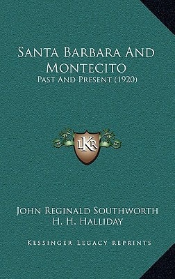 Santa Barbara And Montecito: Past And Present (1920)