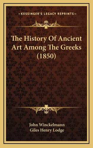 The History Of Ancient Art Among The Greeks (1850)