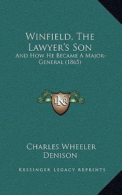 Winfield, The Lawyer's Son: And How He Became A Major-General (1865)