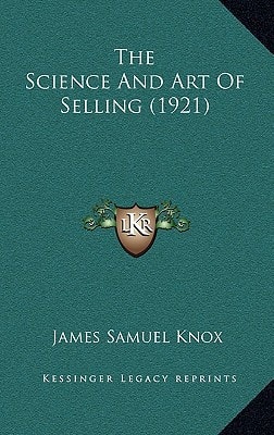 The Science And Art Of Selling (1921)