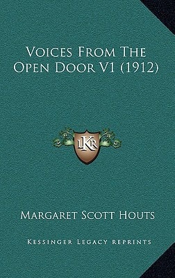 Voices From The Open Door V1 (1912)