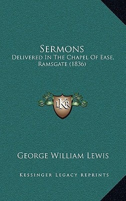 Sermons: Delivered In The Chapel Of Ease, Ramsgate (1836)