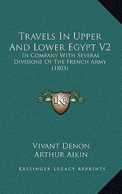 Travels In Upper And Lower Egypt V2: In Company With Several Divisions Of The French Army (1803)