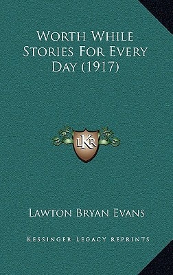 Worth While Stories For Every Day (1917)