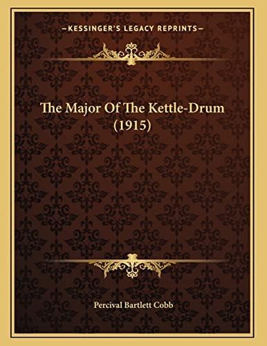 The Major Of The Kettle-Drum (1915)