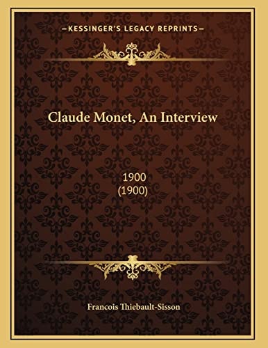 Claude Monet, An Interview: 1900 (1900)