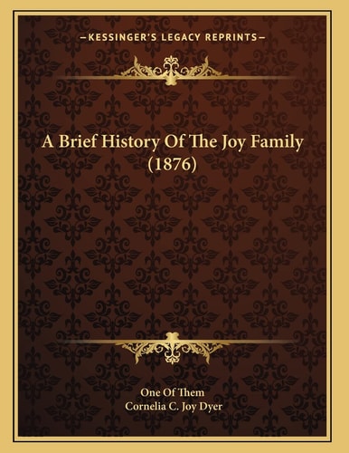 A Brief History Of The Joy Family (1876)