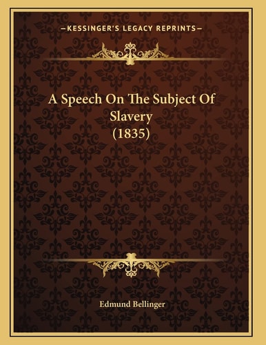 A Speech On The Subject Of Slavery (1835)