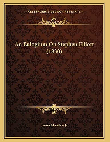 An Eulogium On Stephen Elliott (1830)