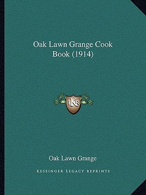 Oak Lawn Grange Cook Book (1914)
