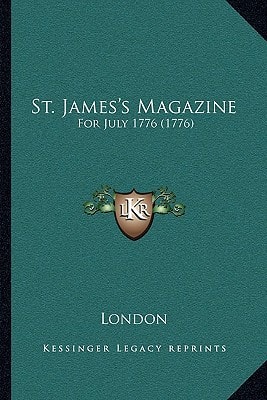 St. James's Magazine: For July 1776 (1776)