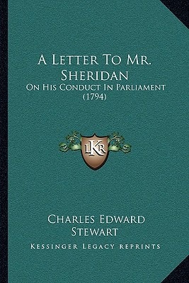 A Letter To Mr. Sheridan: On His Conduct In Parliament (1794)