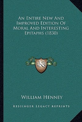 An Entire New And Improved Edition Of Moral And Interesting Epitaphs (1830)