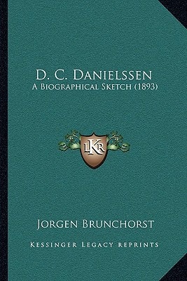 D. C. Danielssen: A Biographical Sketch (1893)