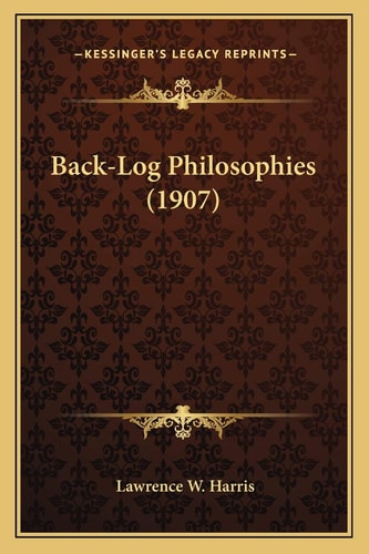 Back-Log Philosophies (1907)