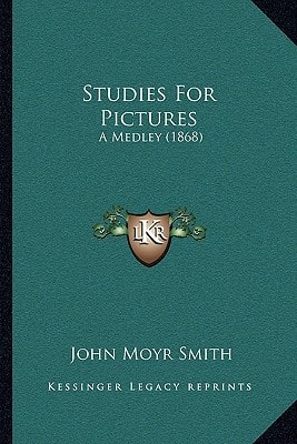 Studies For Pictures: A Medley (1868)