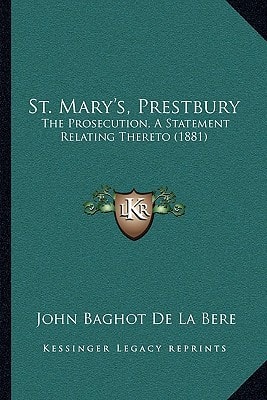 St. Mary's, Prestbury: The Prosecution, A Statement Relating Thereto (1881)