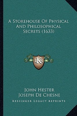 A Storehouse Of Physical And Philosophical Secrets (1633)