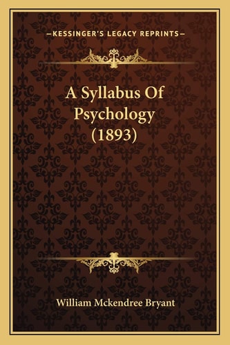 A Syllabus Of Psychology (1893)