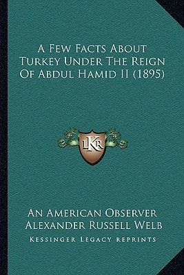 A Few Facts About Turkey Under The Reign Of Abdul Hamid II (1895)