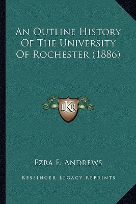 An Outline History Of The University Of Rochester (1886)