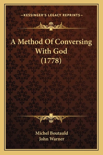 A Method Of Conversing With God (1778)