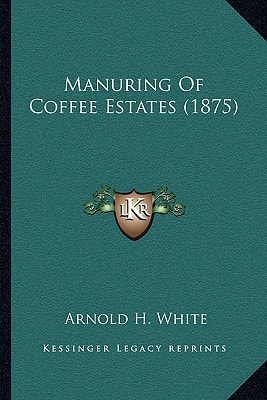 Manuring Of Coffee Estates (1875)