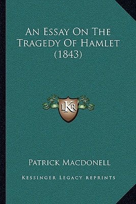 An Essay On The Tragedy Of Hamlet (1843)