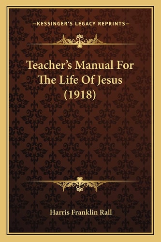 Teacher's Manual For The Life Of Jesus (1918)