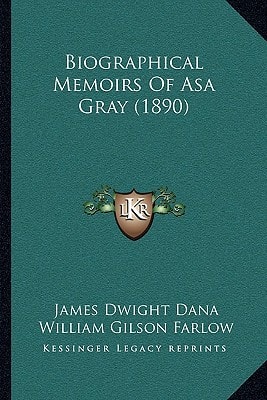 Biographical Memoirs Of Asa Gray (1890)
