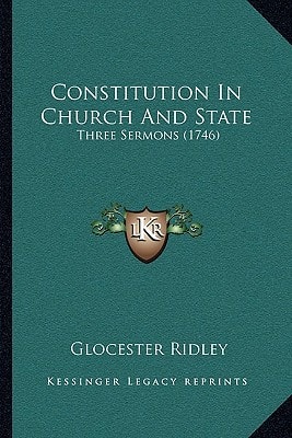 Constitution In Church And State: Three Sermons (1746)