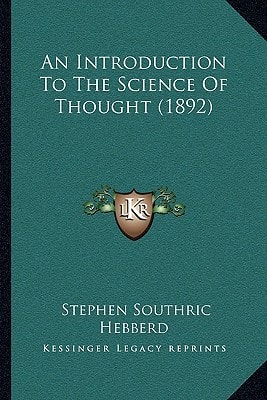 An Introduction To The Science Of Thought (1892)