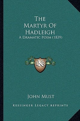 The Martyr Of Hadleigh: A Dramatic Poem (1839)