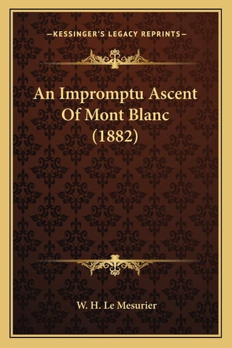 An Impromptu Ascent Of Mont Blanc (1882)