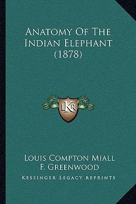 Anatomy Of The Indian Elephant (1878)