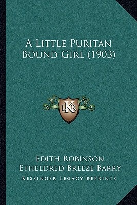 A Little Puritan Bound Girl (1903)