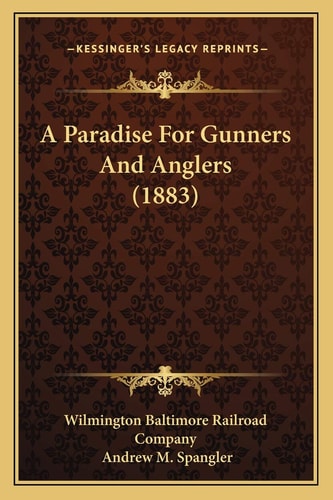 A Paradise For Gunners And Anglers (1883)