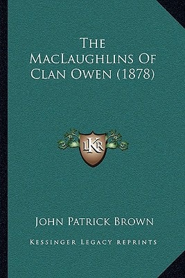 The MacLaughlins Of Clan Owen (1878)