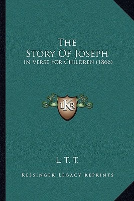 The Story Of Joseph: In Verse For Children (1866)