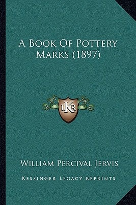 A Book Of Pottery Marks (1897)
