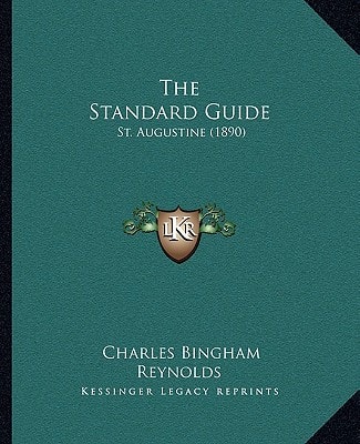 The Standard Guide: St. Augustine (1890)