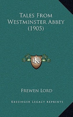 Tales From Westminster Abbey (1905)