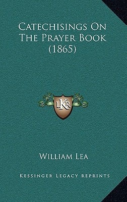 Catechisings On The Prayer Book (1865)