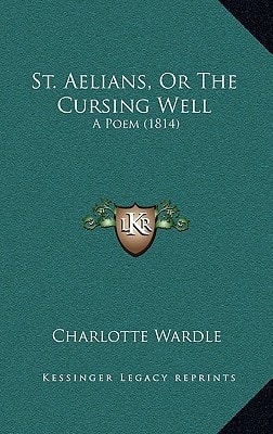 St. Aelians, Or The Cursing Well: A Poem (1814)