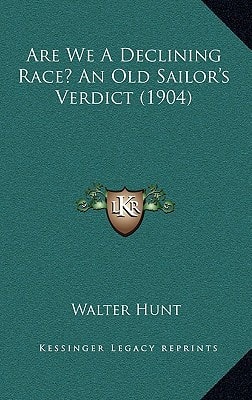 Are We A Declining Race? An Old Sailor's Verdict (1904)
