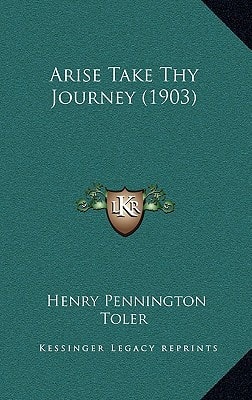 Arise Take Thy Journey (1903)