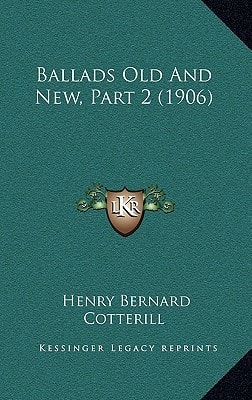 Ballads Old And New, Part 2 (1906)